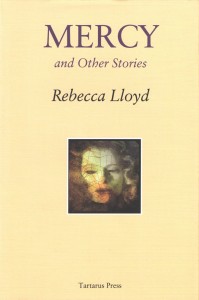Mercy & Other Stories|Tartarus Press|Rebecca Lloyd